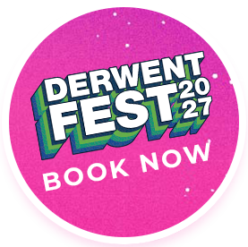 Derwent Fest 2027 - Book Now!